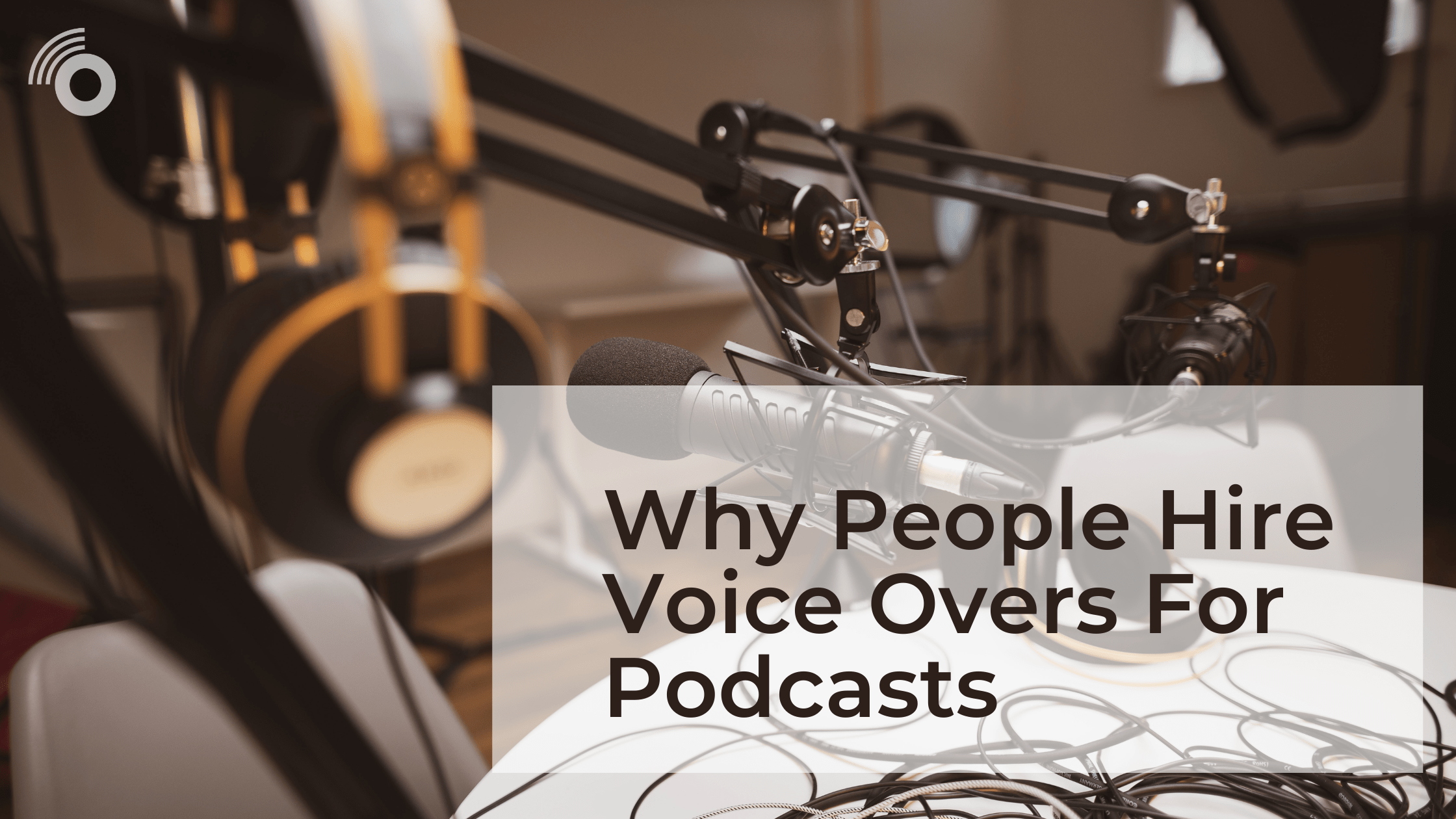 Why People Hire Voice Overs For Podcasts